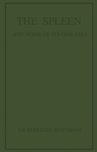 صورة الغلاف: The Spleen and Some of Its Diseases 9781483166766