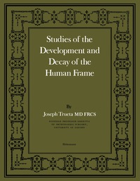 Cover image: Studies of the Development and Decay of the Human Frame 9781483168029