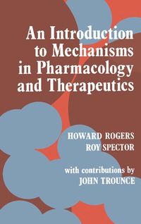 Imagen de portada: An Introduction to Mechanisms in Pharmacology and Therapeutics 9781483168036