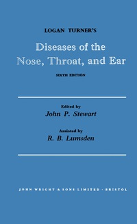 Cover image: Logan Turner's Diseases of the Nose, Throat and Ear 6th edition 9781483168111