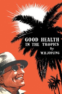 Cover image: Good Health in the Tropics 9781483179964