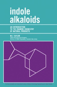 Cover image: Indole Alkaloids: An Introduction to the Enamine Chemistry of Natural Products 9781483196718