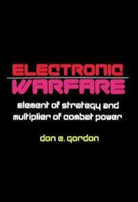 Omslagafbeelding: Electronic Warfare: Element of Strategy and Multiplier of Combat Power 9781483197227
