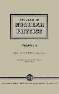 Immagine di copertina: Progress in Nuclear Physics: The Leading International Review Series in Nuclear Physics, Vol. 6 9781483198873