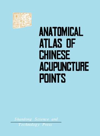 Cover image: Anatomical Atlas of Chinese Acupuncture Points 9780080297842