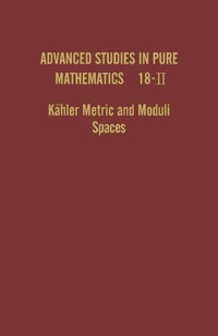 Cover image: Kähler Metric and Moduli Spaces 9780120010110