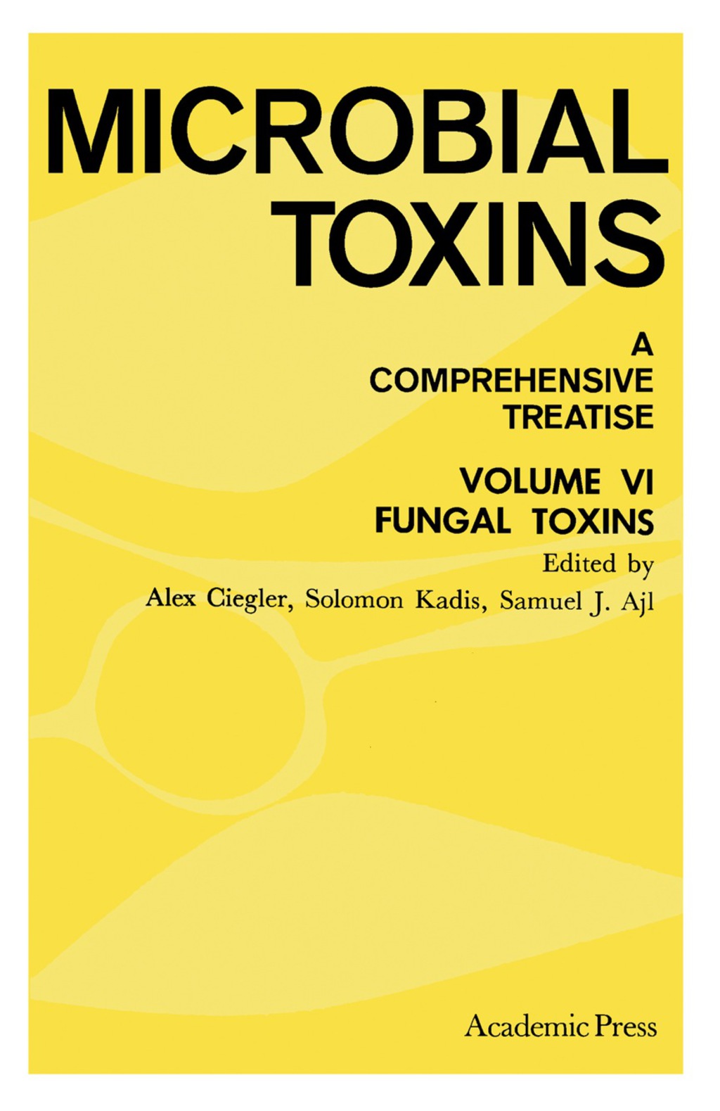 Fungal Toxins A Comprehensive Treatise