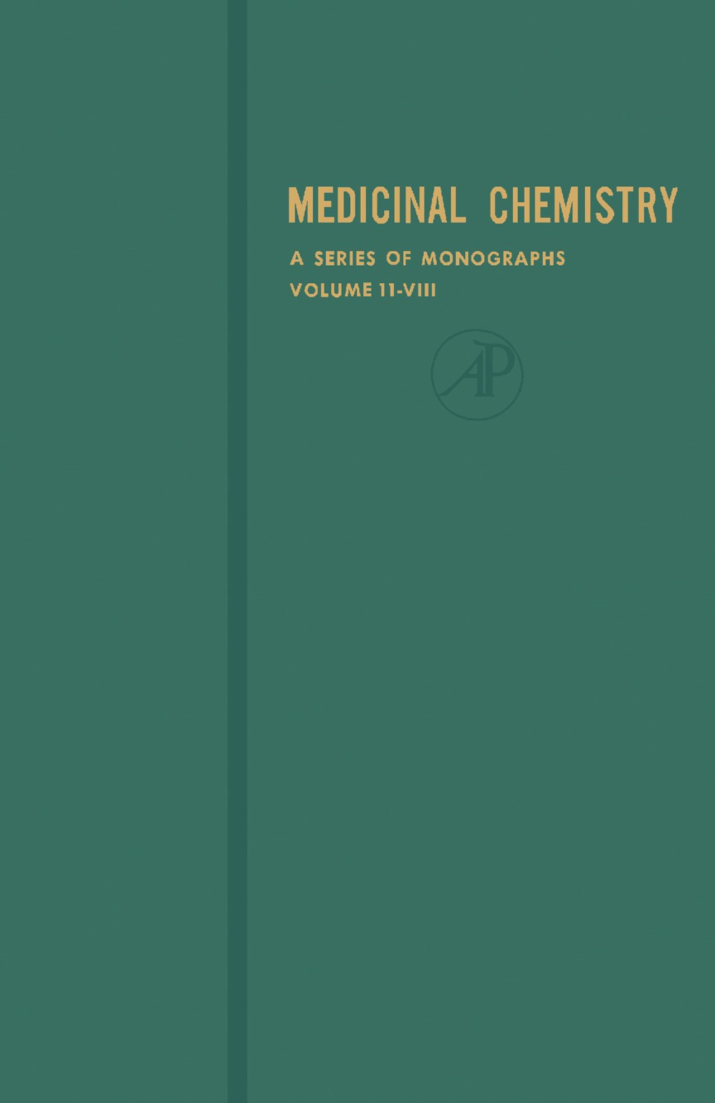 Drug Design Medicinal Chemistry: A Series of Monographs, Vol. 8