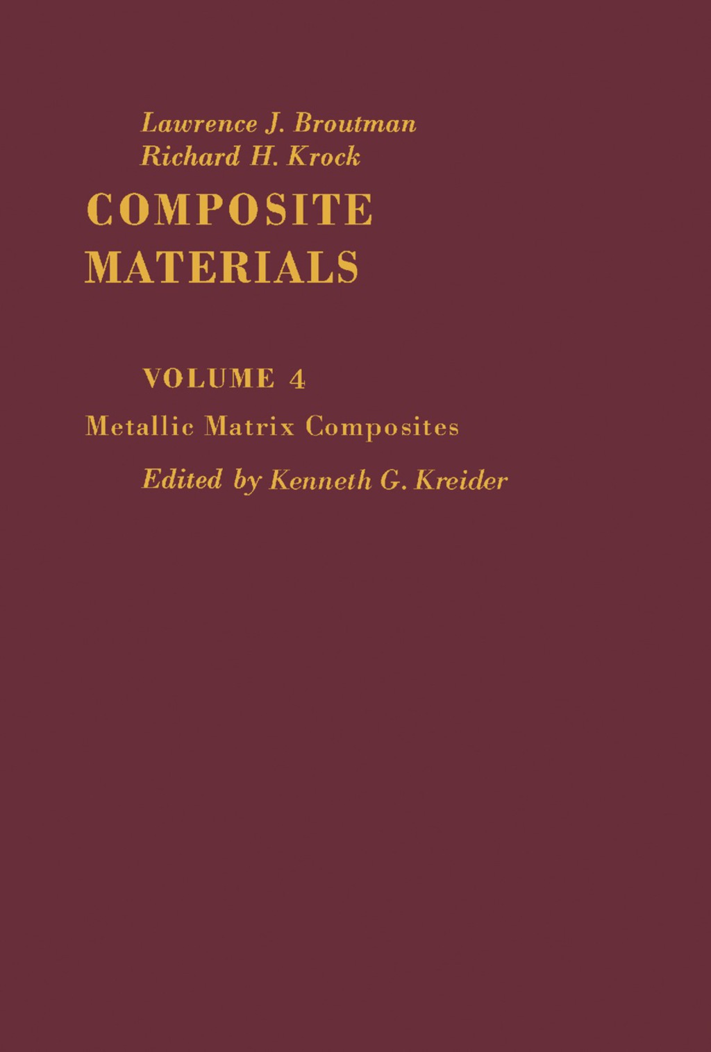 Metallic Matrix Composites Composite Materials, Vol. 4