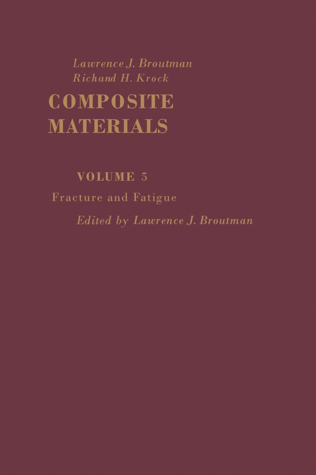 Fracture and Fatigue Composite Materials, Vol. 5