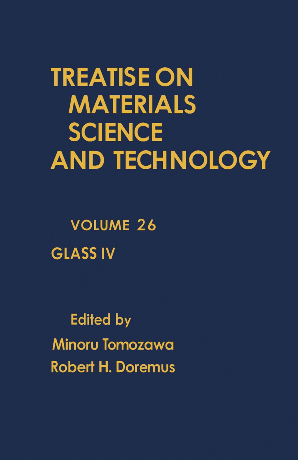 Glass IV Treatise on Materials Science and Technology, Vol. 26
