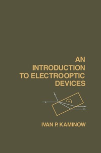 表紙画像: An Introduction to Electrooptic Devices 9780123950505