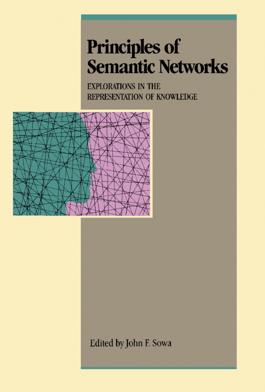 Principles of Semantic Networks Explorations in the Representation of Knowledge