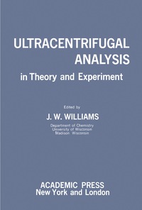 表紙画像: Ultracentrifugal Analysis in Theory and Experiment 9781483144979