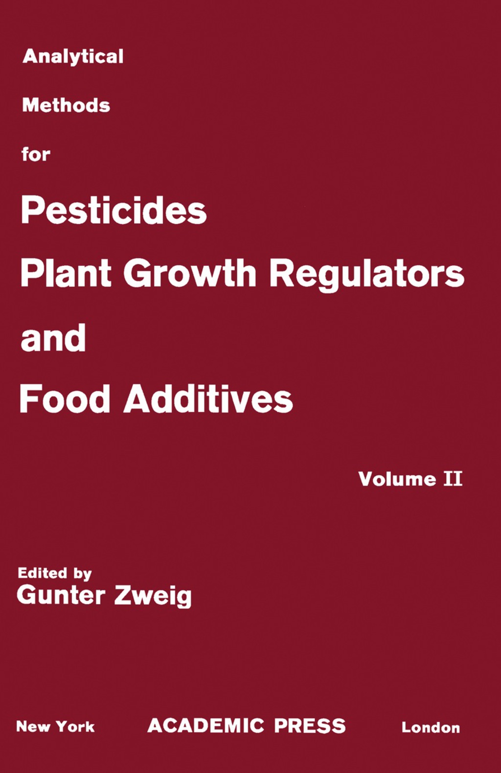Insecticides Analytical Methods for Pesticides, Plant Growth Regulators, and Food Additives, Vol. 2