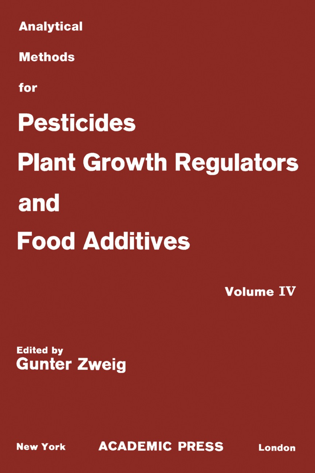 Herbicides Analytical Methods for Pesticides, Plant Growth Regulators, and Food Additives, Vol. 4