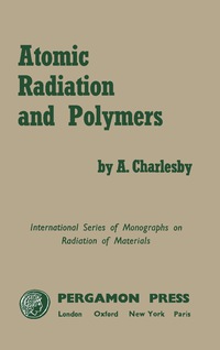 Omslagafbeelding: Atomic Radiation and Polymers 9781483197760
