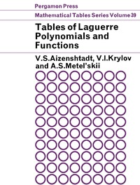 صورة الغلاف: Tables of Laguerre Polynomials and Functions 9781483197876