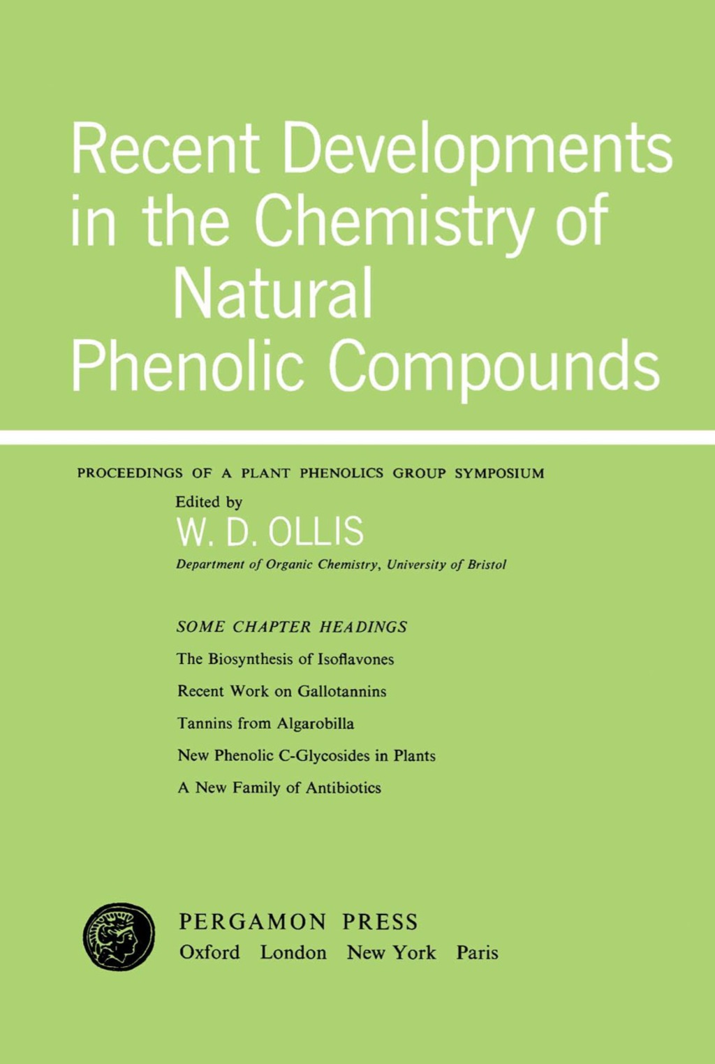 Recent Developments in the Chemistry of Natural Phenolic Compounds Proceedings of the Plant Phenolics Group Symposium