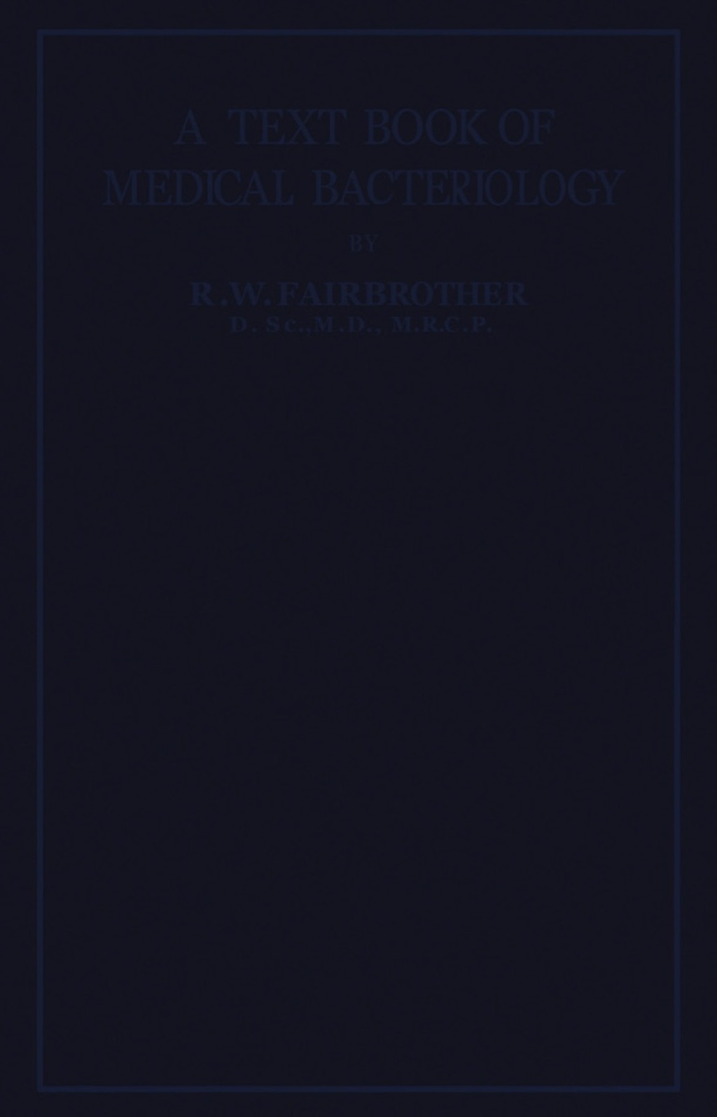 A Text-Book of Medical Bacteriology