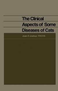صورة الغلاف: The Clinical Aspects of Some Diseases of Cats 9781483200972