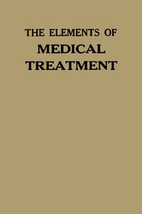 Imagen de portada: The Elements of Medical Treatment 9781483201009