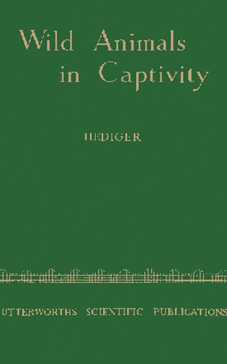صورة الغلاف: Wild Animals in Captivity 9781483201115