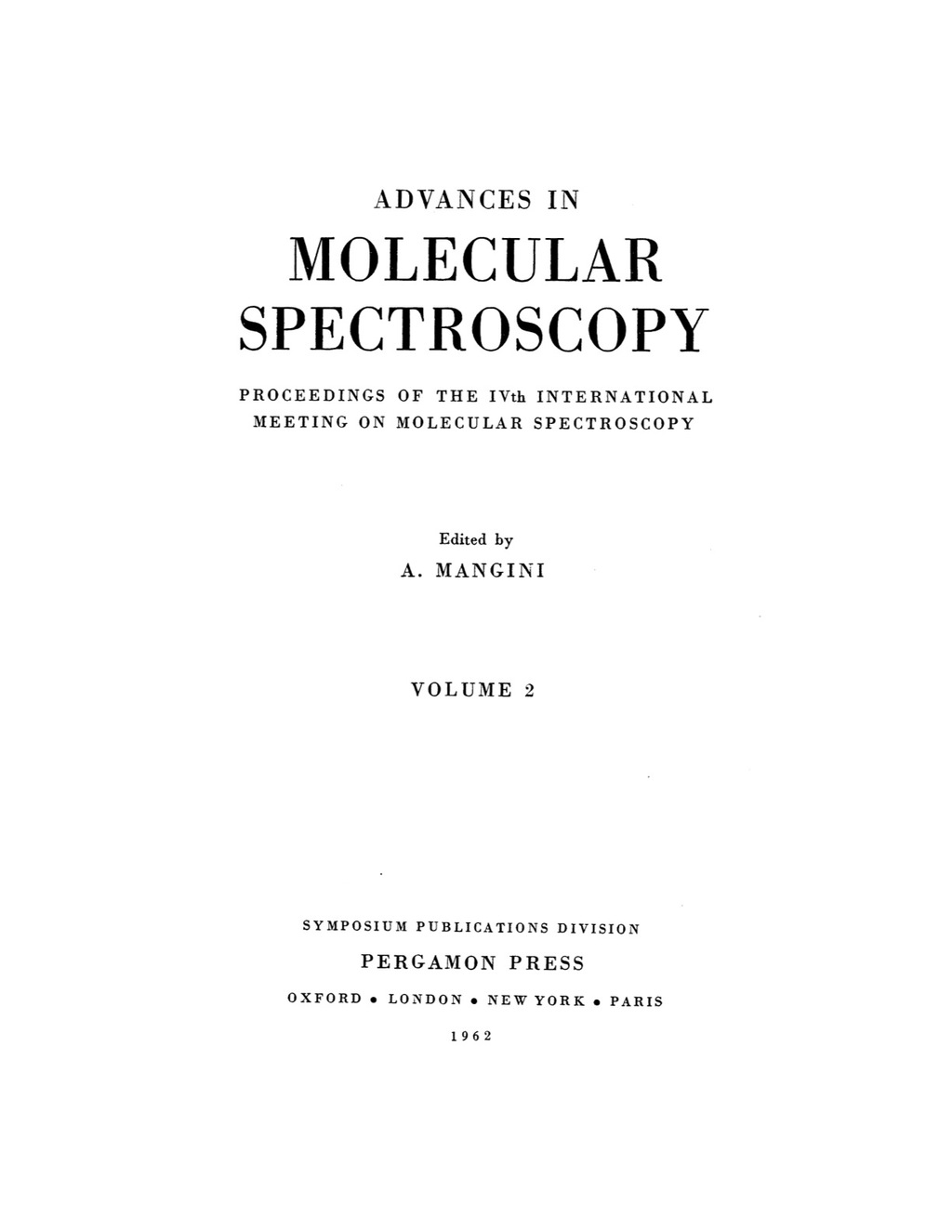 Advances in Molecular Spectroscopy Proceedings of the IVth International Meeting on Molecular Spectroscopy