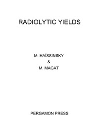 表紙画像: Radiolytic Yields 9781483213354