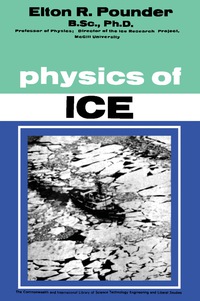 صورة الغلاف: The Physics of Ice 9781483213538