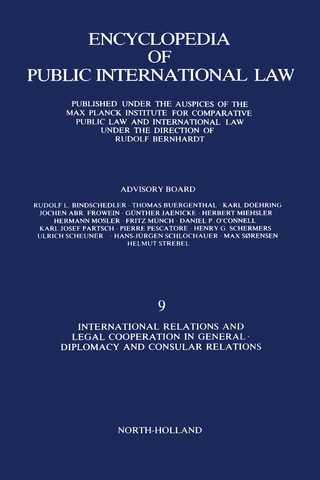 表紙画像: International Relations and Legal Cooperation in General Diplomacy and Consular Relations 9780444862402