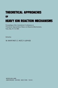 Immagine di copertina: Theoretical Approaches of Heavy Ion Reaction Mechanisms 9781483228921