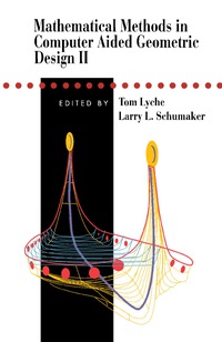 Omslagafbeelding: Mathematical Methods in Computer Aided Geometric Design II 9780124605107