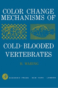 Imagen de portada: Color Change Mechanisms of Cold-Blooded Vertebrates 9781483231549