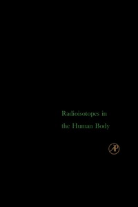 Titelbild: Radioisotopes in the Human Body 9781483228495