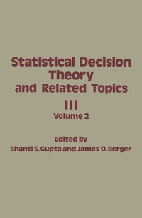 表紙画像: Statistical Decision Theory and Related Topics III 9780123075024
