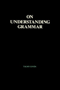 Immagine di copertina: On Understanding Grammar 9780122854514