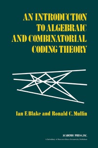 Cover image: An Introduction to Algebraic and Combinatorial Coding Theory 9780121035600