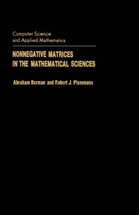 صورة الغلاف: Nonnegative Matrices in the Mathematical Sciences 9780120922505