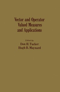表紙画像: Vector and Operator Valued Measures and Applications 9780127024509