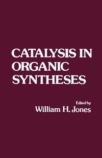 Omslagafbeelding: Catalysis in Organic Syntheses 9780123890504