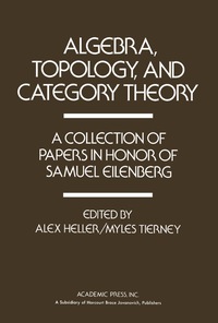 Titelbild: Algebra, Topology, and Category Theory 9780123390509