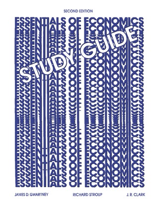 Cover image: Study Guide to Accompany Gwartney, Stroup, and Clark's Essentials of Economics 2nd edition 9780123110374