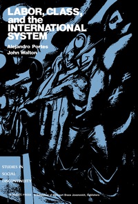 Omslagafbeelding: Labor, Class, and the International System 9780125620208