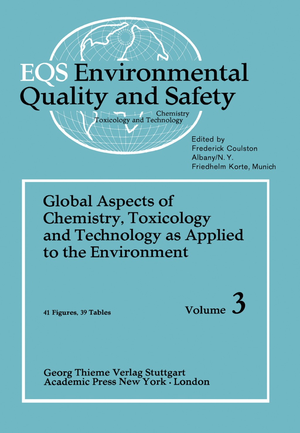 Environmental Quality and Safety Global Aspects of Chemistry, Toxicology and Technology as Applied to the Environment