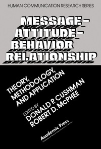 Omslagafbeelding: Message—Attitude—Behavior Relationship 9780121997601