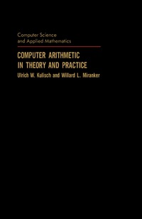 Imagen de portada: Computer Arithmetic in Theory and Practice 9780124286504