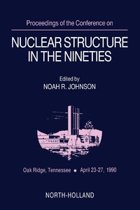 Titelbild: Proceedings of the Conference on Nuclear Structure in the Nineties 9781483228310