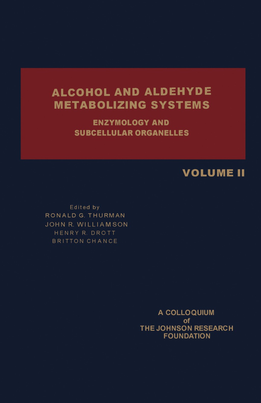 Alcohol and Aldehyde Metabolizing Systems Enzymology and Subcellular Organelles