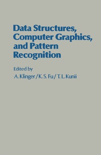 表紙画像: Data Structures, Computer Graphics, and Pattern Recognition 9780124150508